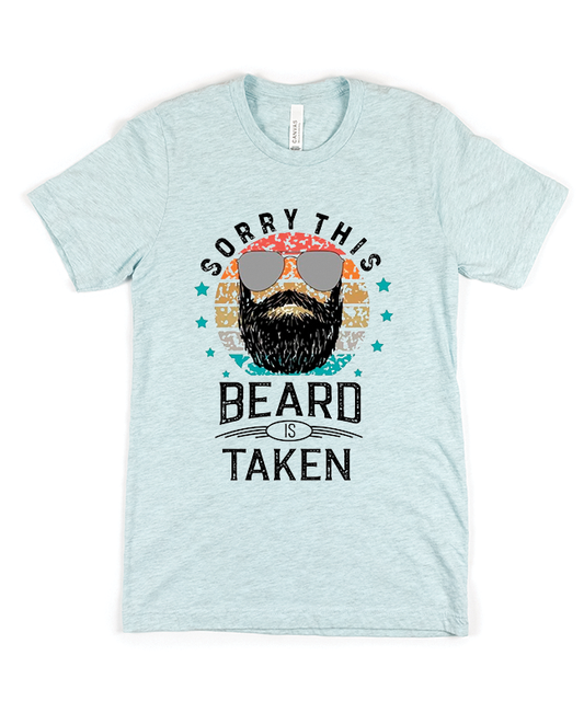 Beard is Taken- T-Shirt