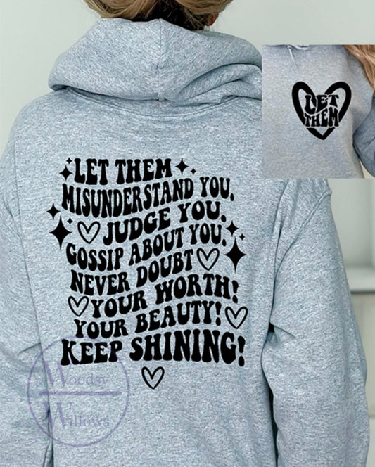 Let them- Hooded Sweatshirt