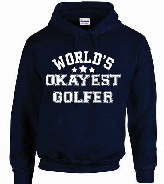 World's Okayest Golfer - Hooded Sweatshirt